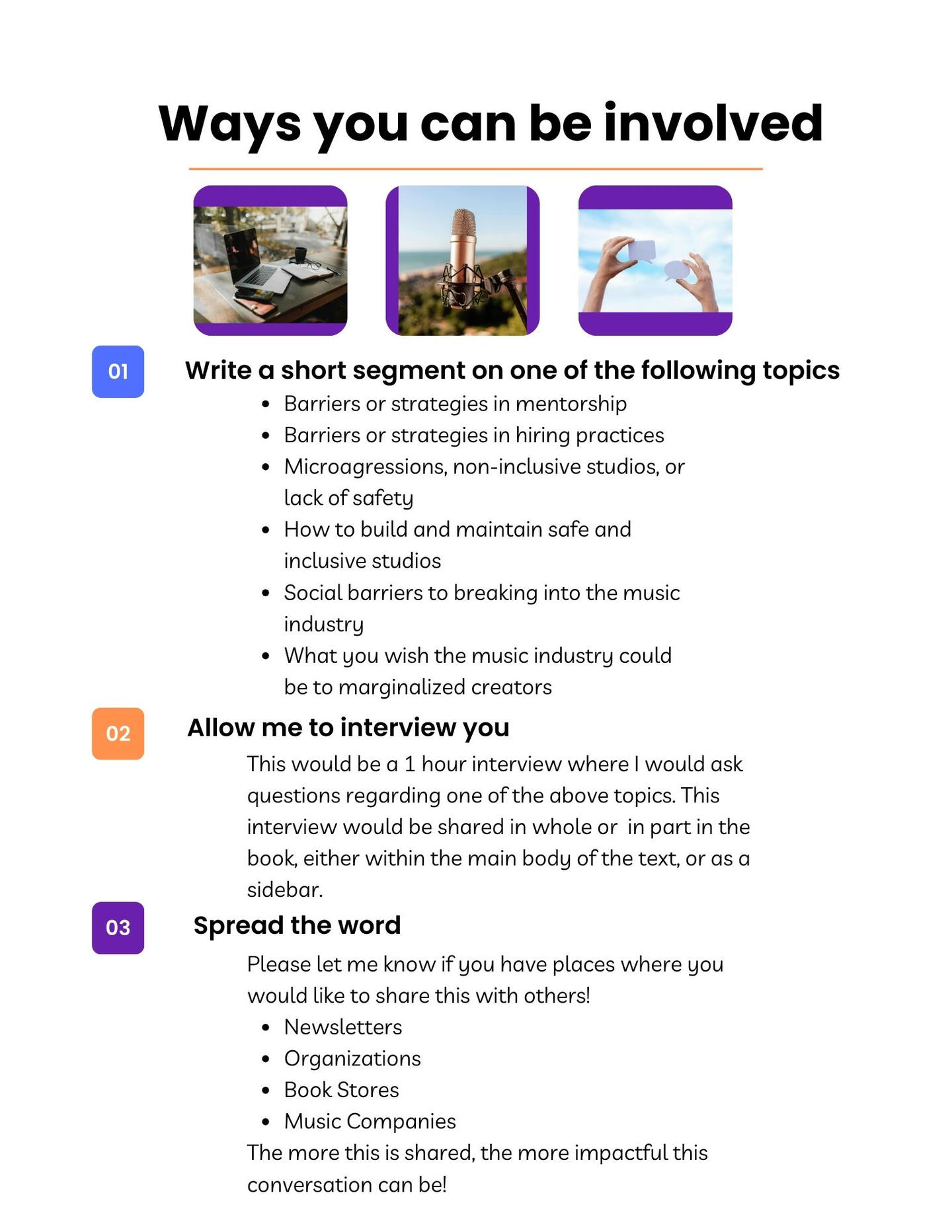 Ways you can be involved Write a short segment on one of the following topics: Barriers or strategies in mentorship. Barriers or strategies in hiring practices. Microagressions, non-inclusive studios, or lack of safety. How to build and maintain safe and inclusive studios. Social